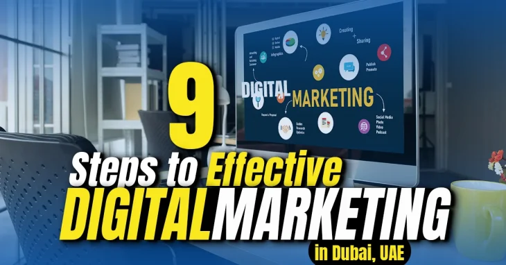 9 Steps to Effective Digital Marketing in Dubai, UAE